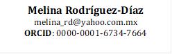 Melina Rodríguez-Díaz
melina_rd@yahoo.com.mx 
ORCID: 0000-0001-6734-7664


