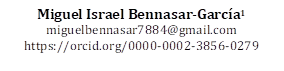 Miguel Israel Bennasar-García1
miguelbennasar7884@gmail.com
https://orcid.org/0000-0002-3856-0279
